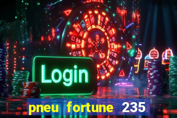 pneu fortune 235 55 r18